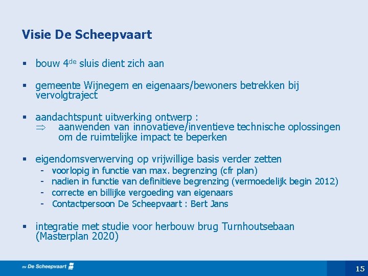 Visie De Scheepvaart § bouw 4 de sluis dient zich aan § gemeente Wijnegem