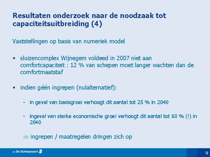 Resultaten onderzoek naar de noodzaak tot capaciteitsuitbreiding (4) Vaststellingen op basis van numeriek model