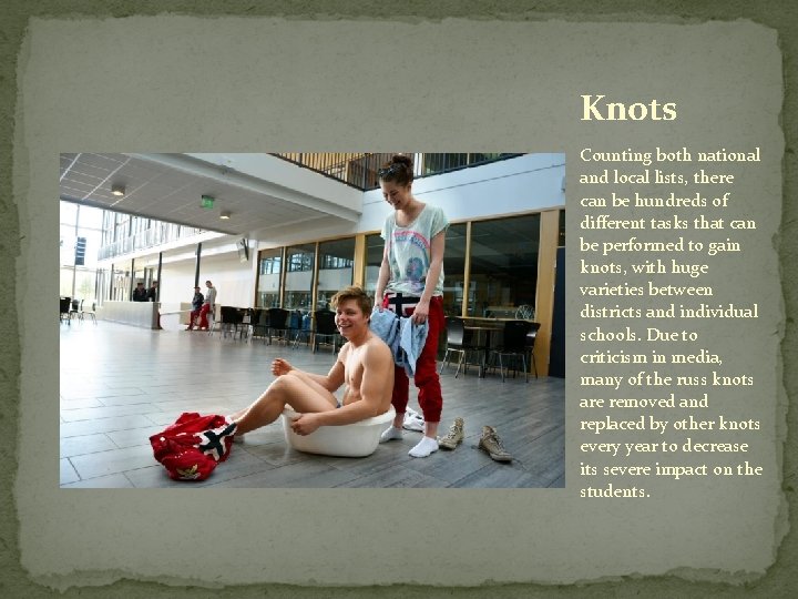 Knots Counting both national and local lists, there can be hundreds of different tasks