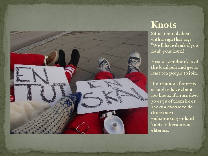 Knots Sit in a round about with a sign that says "We'll have drink