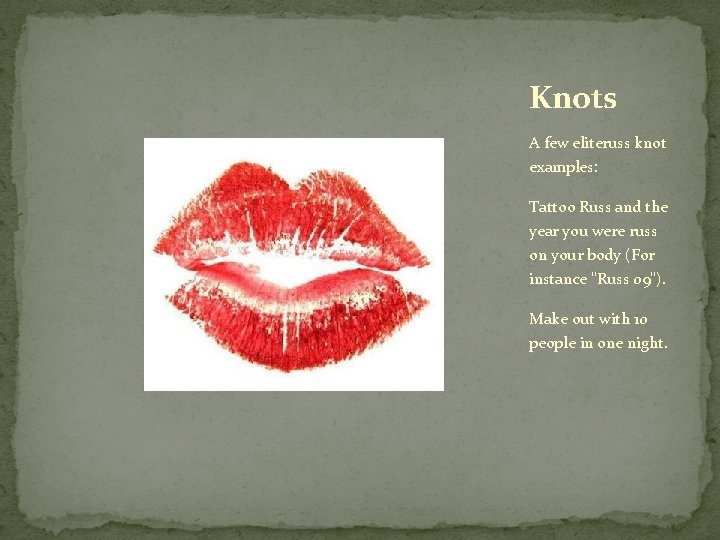 Knots A few eliteruss knot examples: Tattoo Russ and the year you were russ