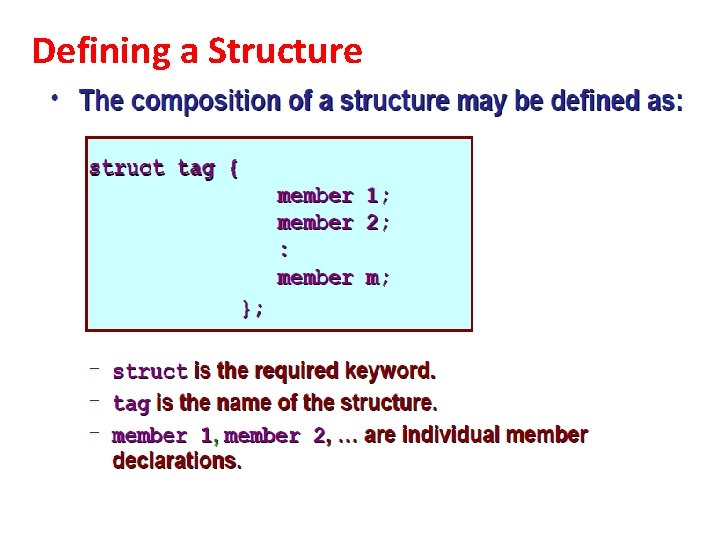 Defining a Structure Defining a Structure