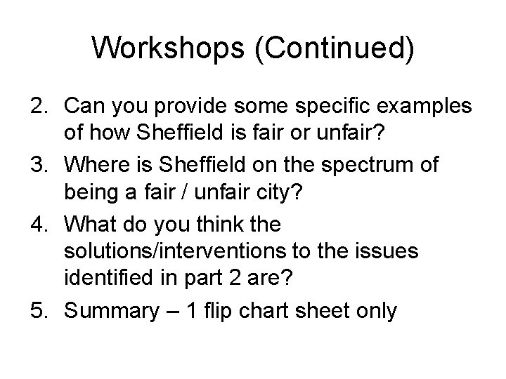 Workshops (Continued) 2. Can you provide some specific examples of how Sheffield is fair