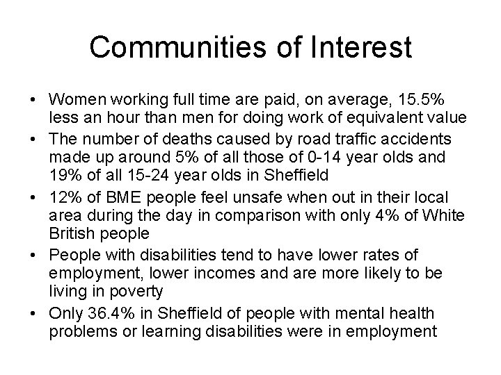 Communities of Interest • Women working full time are paid, on average, 15. 5%