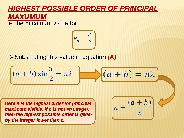 HIGHEST POSSIBLE ORDER OF PRINCIPAL MAXUMUM ØThe maximum value for ØSubstituting this value in