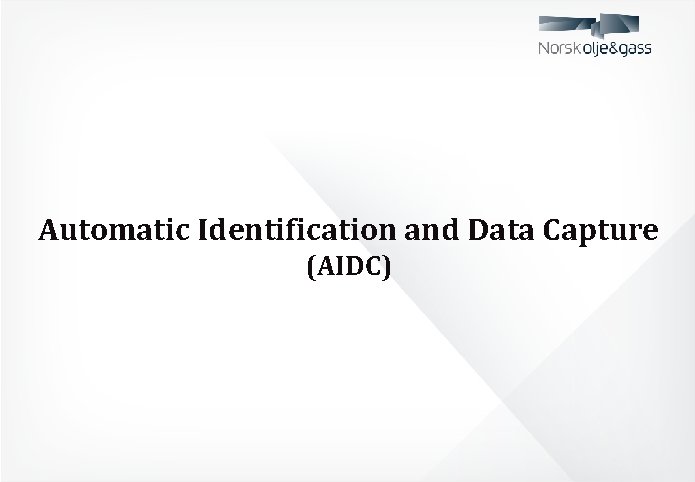 Automatic Identification and Data Capture (AIDC) 
