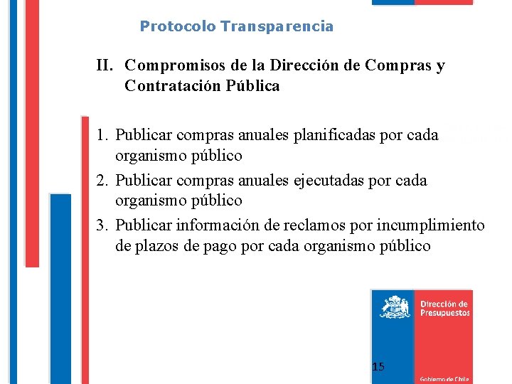 Protocolo Transparencia II. Compromisos de la Dirección de Compras y Contratación Pública 1. Publicar
