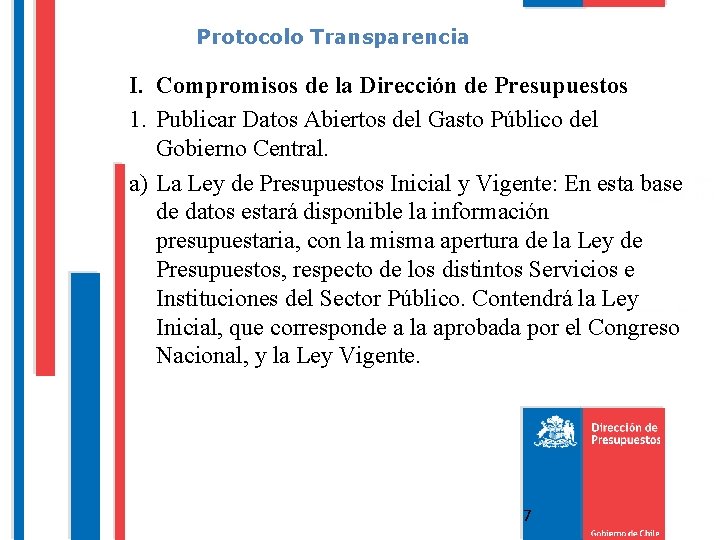 Protocolo Transparencia I. Compromisos de la Dirección de Presupuestos 1. Publicar Datos Abiertos del