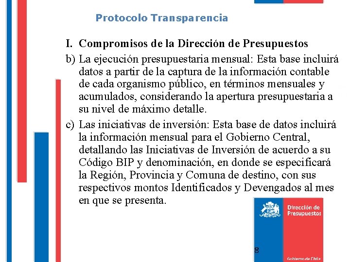 Protocolo Transparencia I. Compromisos de la Dirección de Presupuestos b) La ejecución presupuestaria mensual: