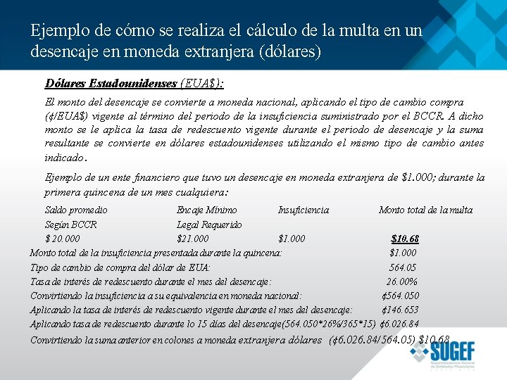 Ejemplo de cómo se realiza el cálculo de la multa en un desencaje en