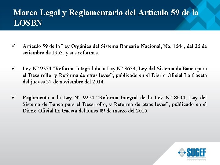 Marco Legal y Reglamentario del Artículo 59 de la LOSBN ü Artículo 59 de