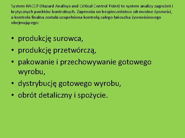 System HACCP (Hazard Analisys and Critical Control Point) to system analizy zagrożeń i krytycznych