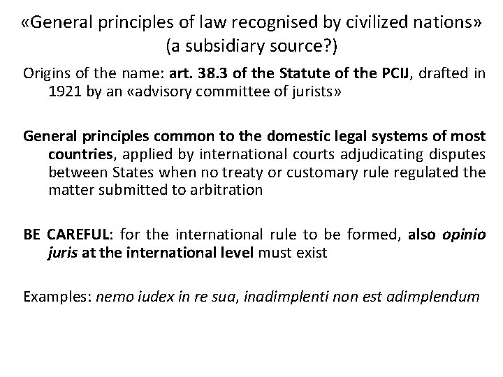  «General principles of law recognised by civilized nations» (a subsidiary source? ) Origins