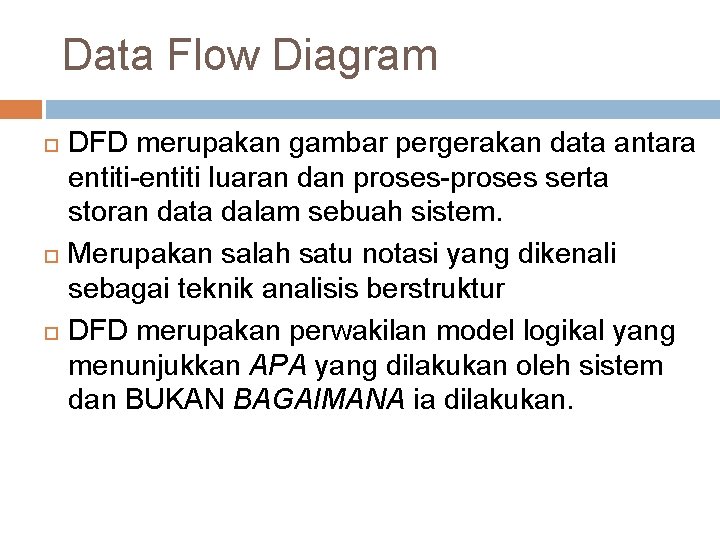 Data Flow Diagram DFD merupakan gambar pergerakan data antara entiti-entiti luaran dan proses-proses serta