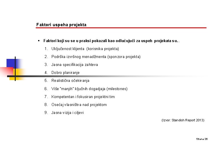 Faktori uspeha projekta § Faktori koji su se u praksi pokazali kao odlučujući za