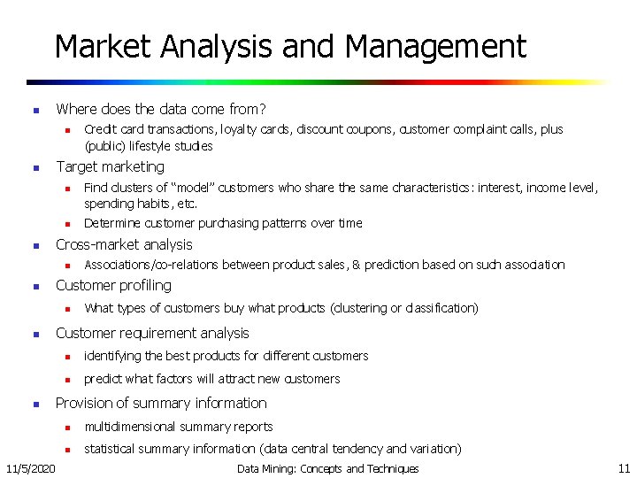 Market Analysis and Management n Where does the data come from? n n Target