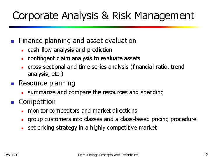 Corporate Analysis & Risk Management n Finance planning and asset evaluation n n Resource