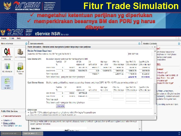 Fitur Trade Simulation ü mengetahui ketentuan perijinan yg diperlukan ü memperkirakan besarnya BM dan