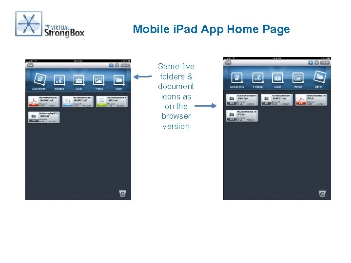 Mobile i. Pad App Home Page Same five folders & document icons as on