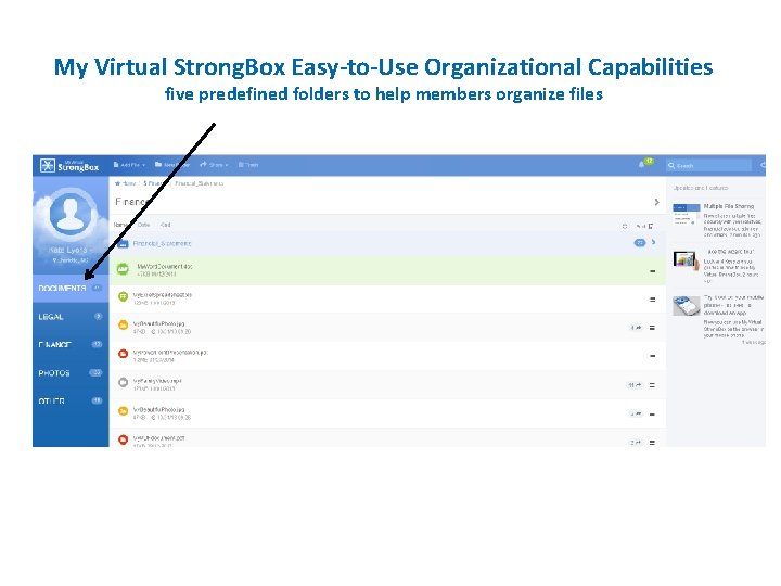 My Virtual Strong. Box Easy-to-Use Organizational Capabilities five predefined folders to help members organize