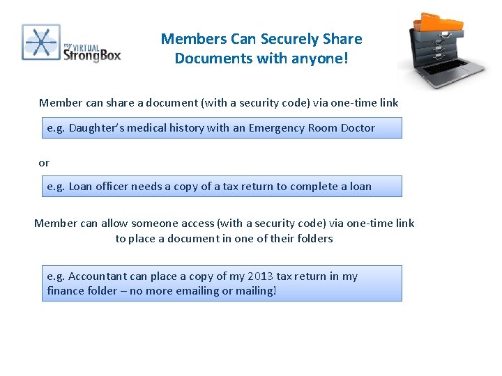 Members Can Securely Share Documents with anyone! Member can share a document (with a