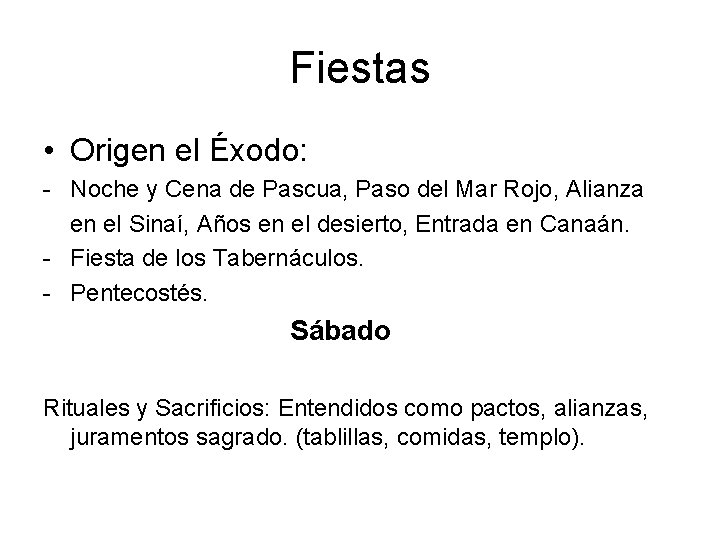 Fiestas • Origen el Éxodo: - Noche y Cena de Pascua, Paso del Mar