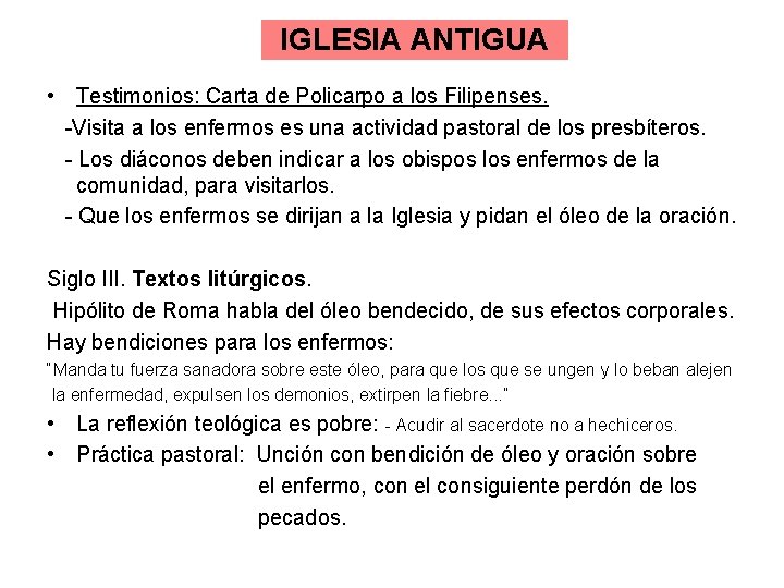 IGLESIA ANTIGUA • Testimonios: Carta de Policarpo a los Filipenses. -Visita a los enfermos