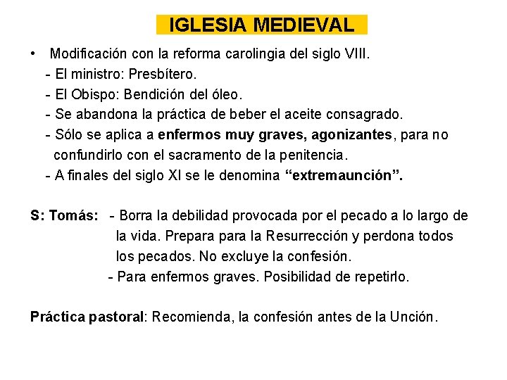 IGLESIA MEDIEVAL • Modificación con la reforma carolingia del siglo VIII. - El ministro: