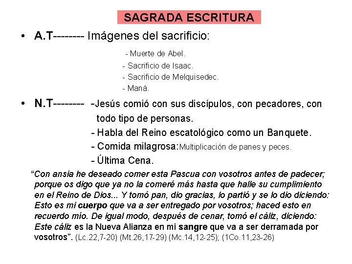 SAGRADA ESCRITURA • A. T---- Imágenes del sacrificio: - Muerte de Abel. - Sacrificio