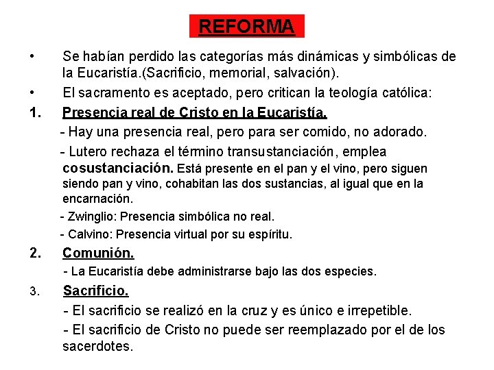 REFORMA • • 1. Se habían perdido las categorías más dinámicas y simbólicas de