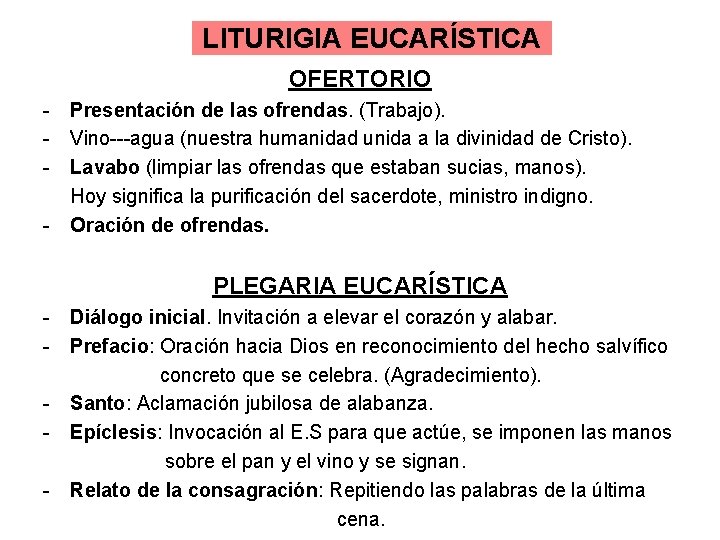 LITURIGIA EUCARÍSTICA OFERTORIO - Presentación de las ofrendas. (Trabajo). - Vino---agua (nuestra humanidad unida