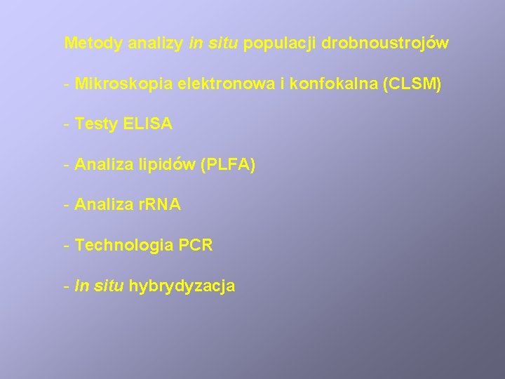 Metody analizy in situ populacji drobnoustrojów - Mikroskopia elektronowa i konfokalna (CLSM) - Testy