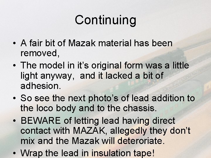 Continuing • A fair bit of Mazak material has been removed, • The model