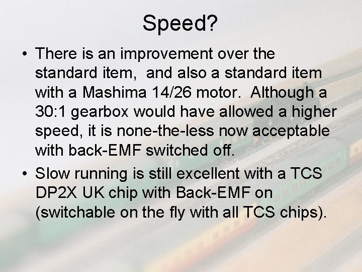 Speed? • There is an improvement over the standard item, and also a standard