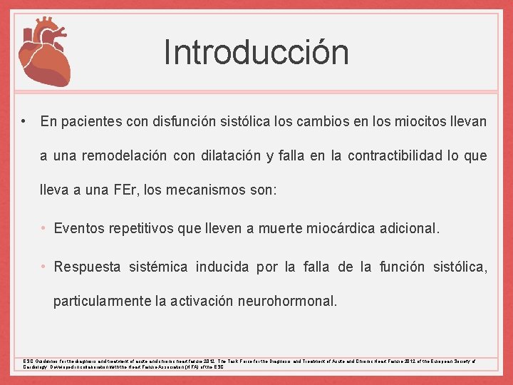 Introducción • En pacientes con disfunción sistólica los cambios en los miocitos llevan a