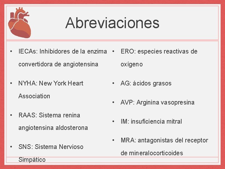 Abreviaciones • IECAs: Inhibidores de la enzima • ERO: especies reactivas de convertidora de