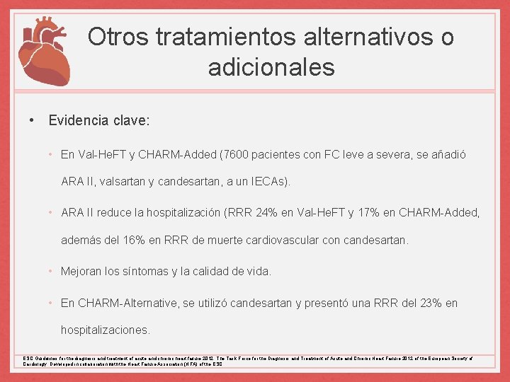 Otros tratamientos alternativos o adicionales • Evidencia clave: • En Val-He. FT y CHARM-Added