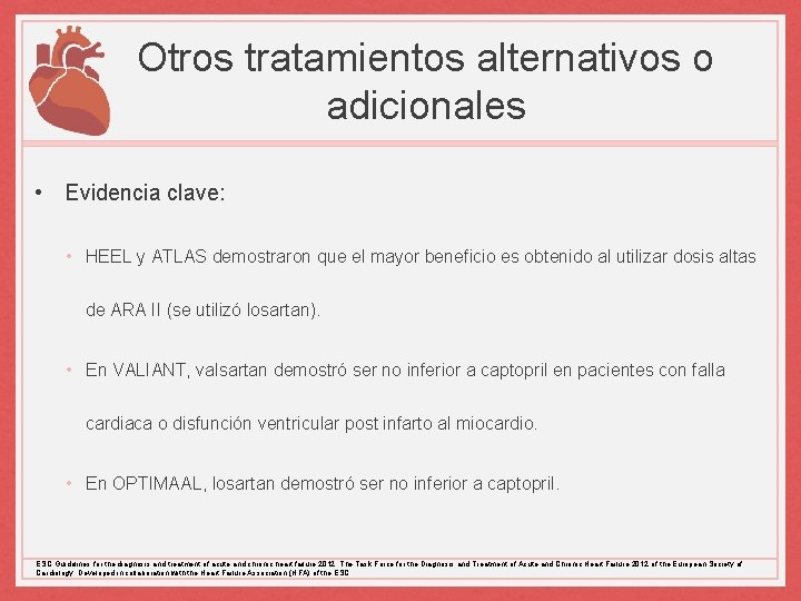 Otros tratamientos alternativos o adicionales • Evidencia clave: • HEEL y ATLAS demostraron que