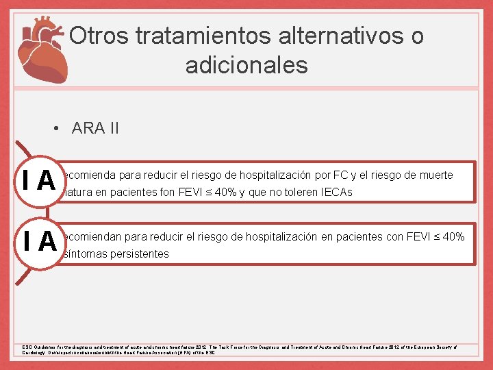 Otros tratamientos alternativos o adicionales • ARA II IA Se recomienda para reducir el