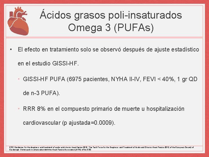 Ácidos grasos poli-insaturados Omega 3 (PUFAs) • El efecto en tratamiento solo se observó