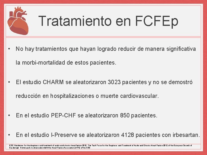 Tratamiento en FCFEp • No hay tratamientos que hayan logrado reducir de manera significativa