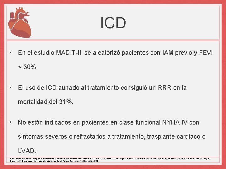 ICD • En el estudio MADIT-II se aleatorizó pacientes con IAM previo y FEVI