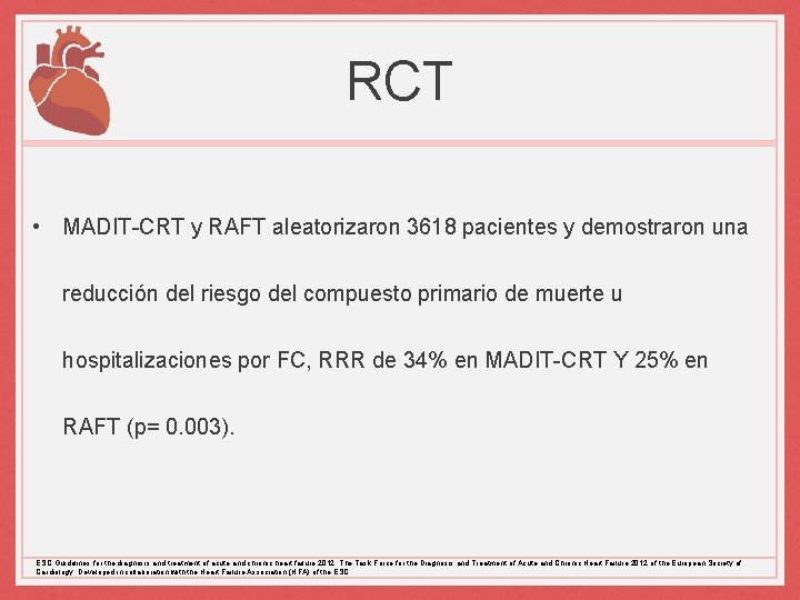 RCT • MADIT-CRT y RAFT aleatorizaron 3618 pacientes y demostraron una reducción del riesgo