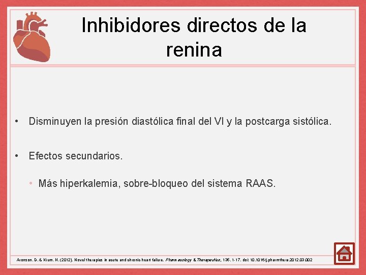 Inhibidores directos de la renina • Disminuyen la presión diastólica final del VI y