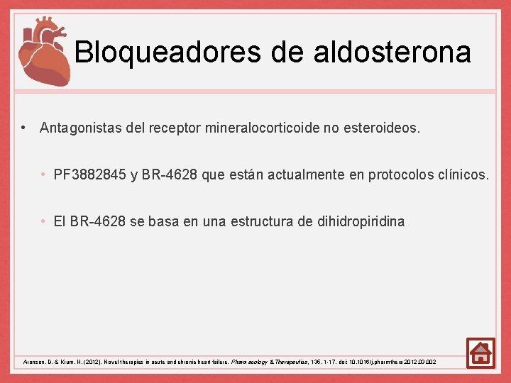 Bloqueadores de aldosterona • Antagonistas del receptor mineralocorticoide no esteroideos. • PF 3882845 y