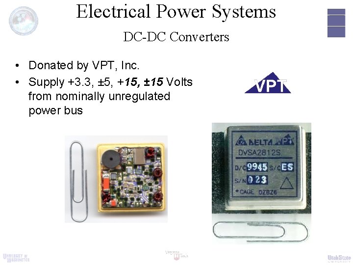 Electrical Power Systems DC-DC Converters • Donated by VPT, Inc. • Supply +3. 3,