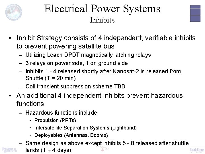 Electrical Power Systems Inhibits • Inhibit Strategy consists of 4 independent, verifiable inhibits to