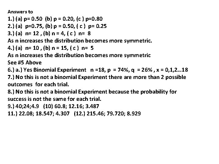 Answers to 1. ) (a) p= 0. 50 (b) p = 0. 20, (c