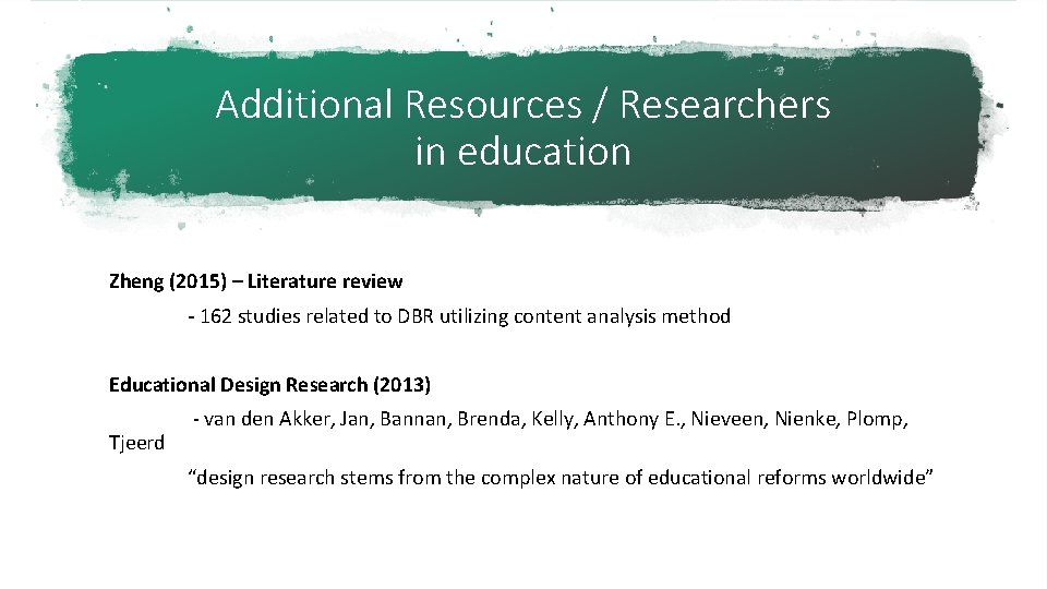 Additional Resources / Researchers in education Zheng (2015) – Literature review - 162 studies
