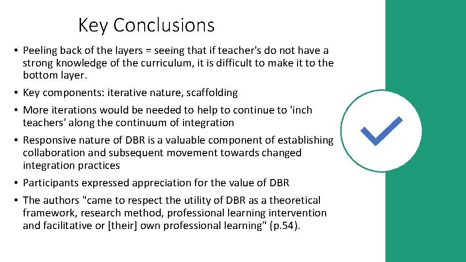 Key Conclusions • Peeling back of the layers = seeing that if teacher's do